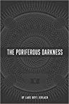 The Poriferous Darkness